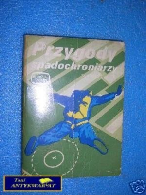 PRZYGODY SPADOCHRONIARZY - T.Dalecki