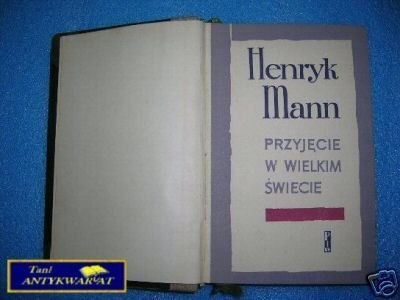 PRZYJĘCIE W WIELKIM ŚWIECIE - H.Mann