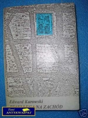 PTAKI LECĄ NA ZACHÓD - E.Kurowski