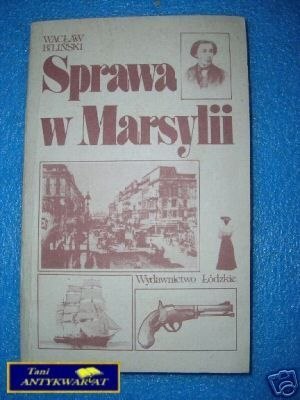 SPRAWA W MARSYLII - W.Biliński
