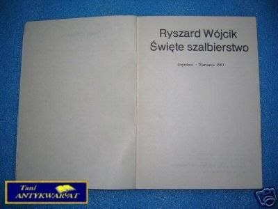 ŚWIĘTE SZALBIERSTWO - R.Wójcik