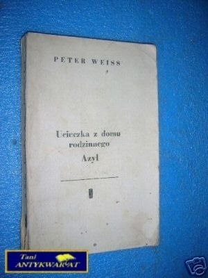 UCIECZKA Z DOMU RODZINNEGO AZYL - P.Weiss