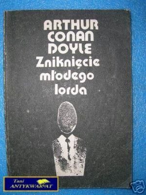 ZNIKNIĘCIE MŁODEGO LORDA - A.C.Doyle