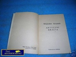 ANTYCZNI BRACIA - W.Strumski
