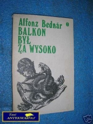 BALKON BYŁ ZA WYSOKO - A.Bednar