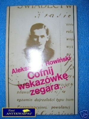 COFNIJ WSKAZÓWKĘ ZEGARA - A.Rowiński