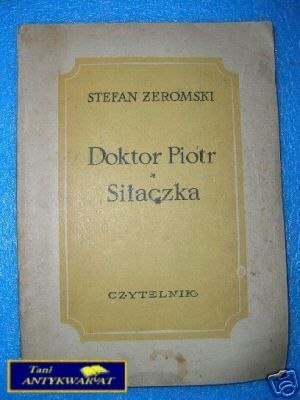 DOKTOR PIOTR SIŁACZKA - S.Żeromski