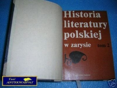 HISTORIA LITERATURY POLSKIEJ W ZARYSIE TOM II
