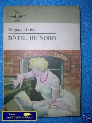 HOTEL DU NORD - E.Dabit