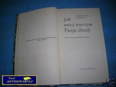JAK UNIEŚĆ WIERSZEM TWOJĄ CHWAŁĘ