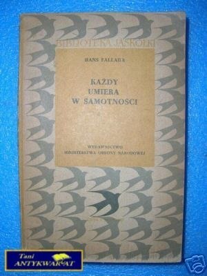 KAŻDY UMIERA W SAMOTNOŚCI - H.Fallada