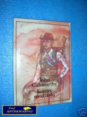 KONIEC ROZDZIAŁU TOM II - J.Galsworthy