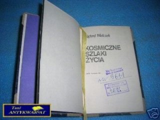KOSMICZNE SZLAKI ŻYCIA - O.Wołczek