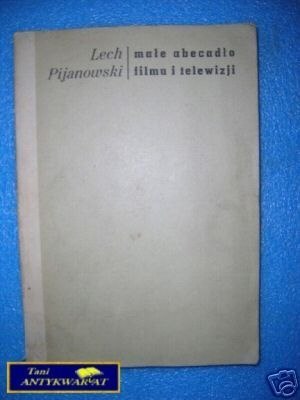 MAŁE ABECADŁO FILMU I TELEWIZJI - L.Pijanowski
