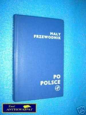 MAŁY PRZEWODNIK PO POLSCE - Praca zbiorowa