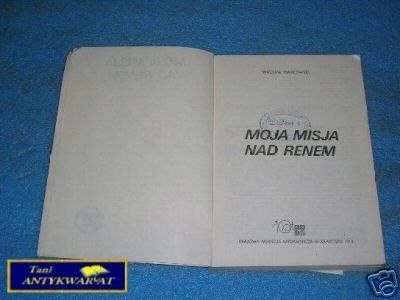 MOJA MISJA NAD RENEM - W.Piątkowski
