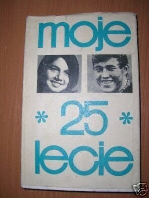 MOJE 25 LECIE - Różni autorzy