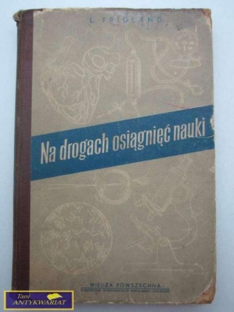 NA DROGACH OSIĄGNIĘĆ NAUKI-L. Fridland