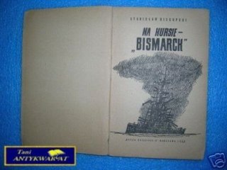 NA KURSIE BISMARCK - S.Biskupski