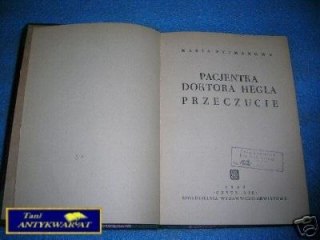 PACJENTKA DOKTORA HEGLA PRZECZUCIE - M.Pujmanowa
