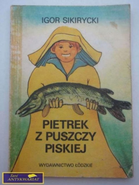 PIETREK Z PUSZCZY PISKIEJ-Igor Sikirycki