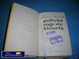 POLITYKA STAJE SIĘ HISTORIĄ - A.Micewski