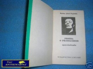PROŚBA O PRZEBACZENIE - M.J.Popiołek