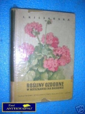 ROŚLINY OZDOBNE W MIESZKANIU I NA BALKONIE - I.Ki