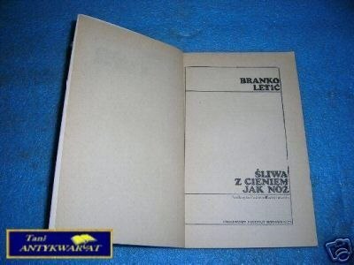 ŚLIWA Z CIENIEM JAK NÓŻ - B.Letić