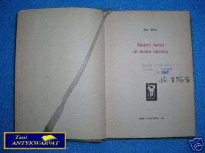 ŚMIERĆ MÓWI W MOIM IMIENIU - J. Alex