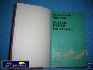 STATEK PŁYNIE DO ITAKI ... - F.Sikorski