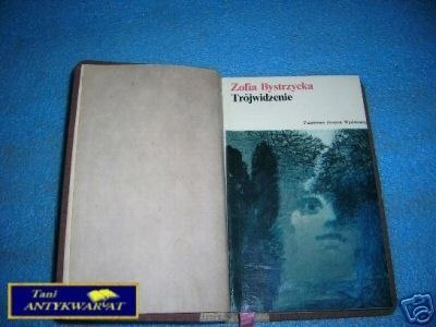 TRÓJWIDZENIE - Z.Bystrzycka