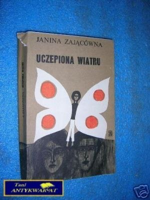UCZEPIONA WIATRU - J.Zającówna