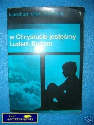 W CHRYSTUSIE JESTEŚMY LUDEM BOŻYM CZĘŚĆ I