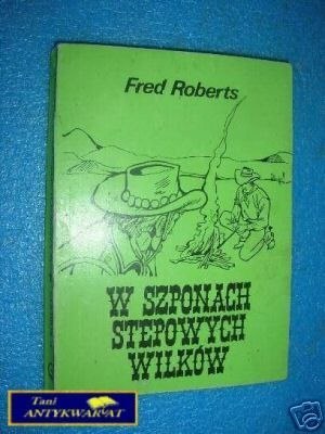 W SZPONACH STEPOWYCH WILKÓW-F.Roberts