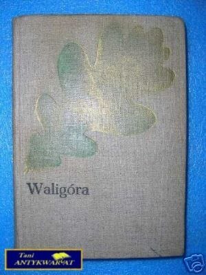 WALIGÓRA - J.I.Kraszewski