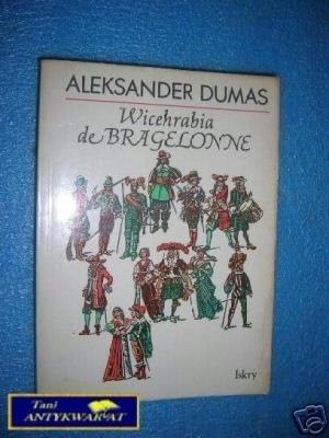 WICEHRABIA DE BRAGELONNE - A.Dumas
