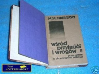 WŚRÓD PRZYJACIÓŁ I WROGÓW - M.M.Mariańscy