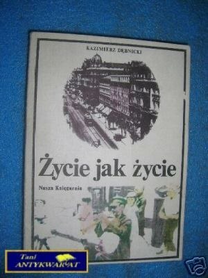 ŻYCIE JAK ŻYCIE - K.Dębnicki