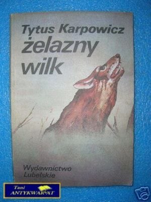 Żelazny wilk - T. Karpowicz