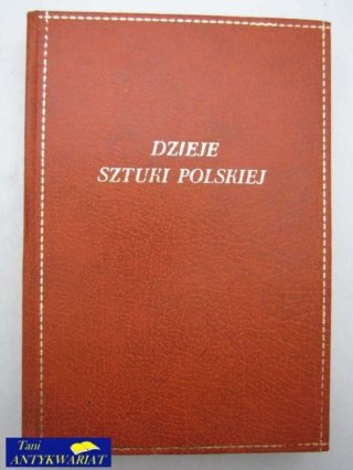 DZIEJE SZTUKI POLSKIEJ