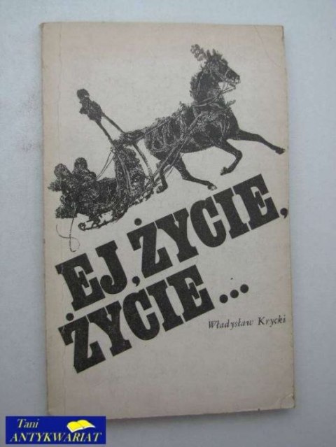 EJ,ŻYCIE,ŻYCIE