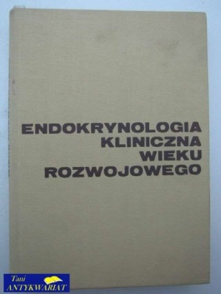ENDOKRYNOLOGIA KLINICZNA WIEKU ROZWOJOWEGO
