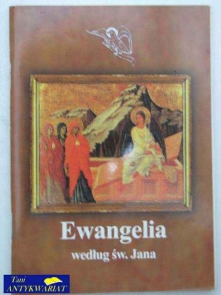 EWANGELIA WG. ŚW. JANA