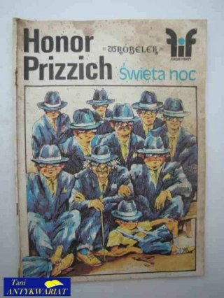 FIKCJE I FAKTY-HONOR PRIZZICH, WRÓBELEK