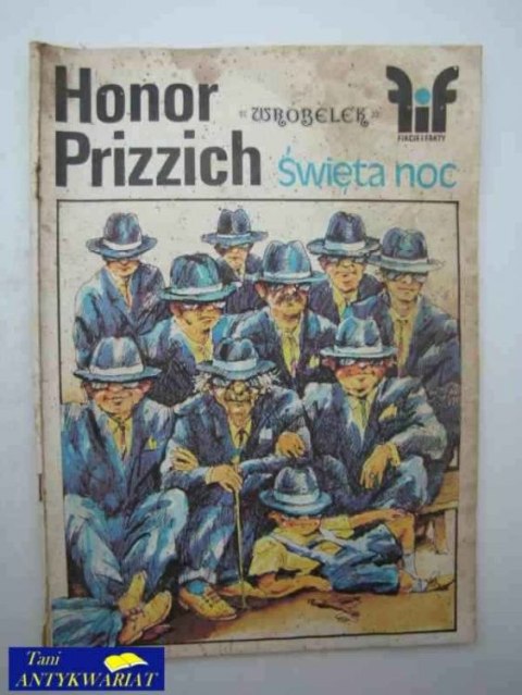 FIKCJE I FAKTY-HONOR PRIZZICH, WRÓBELEK