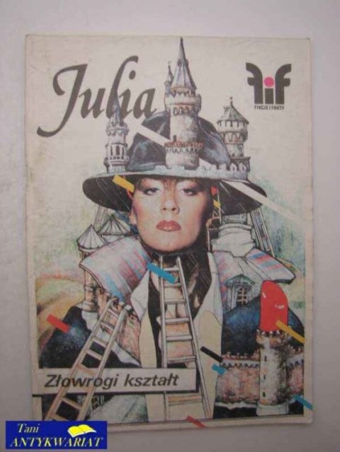FIKCJE I FAKTY-JULIA, ZŁOWROGI KSZTAŁT