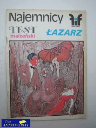 FIKCJE I FAKTY-NAJEMNICY, TEST MAŁŻEŃSKI, ŁAZARZ