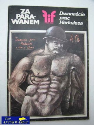 FIKCJE I FAKTY-ZA PARAWANEM, DWANAŚCIE PRAC HERKULESA