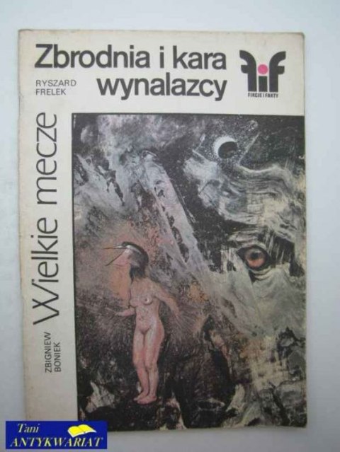 FIKCJE I FAKTY-ZBRODNIA I KARA WYNALAZCY, WIELKIE MECZE
